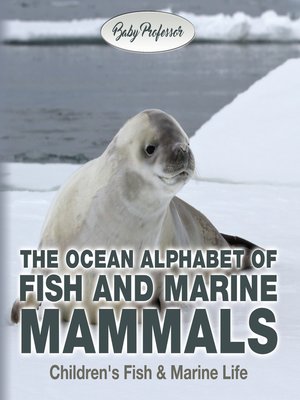 cover image of The Ocean Alphabet of Fish and Marine Mammals--Children's Fish & Marine Life